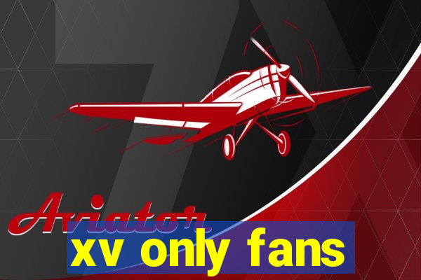 xv only fans